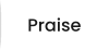 Praise